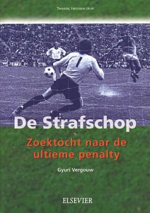 de strafschop, zoektocht naar de ultieme penalty de strafschop, zoektocht naar de ultieme penalty